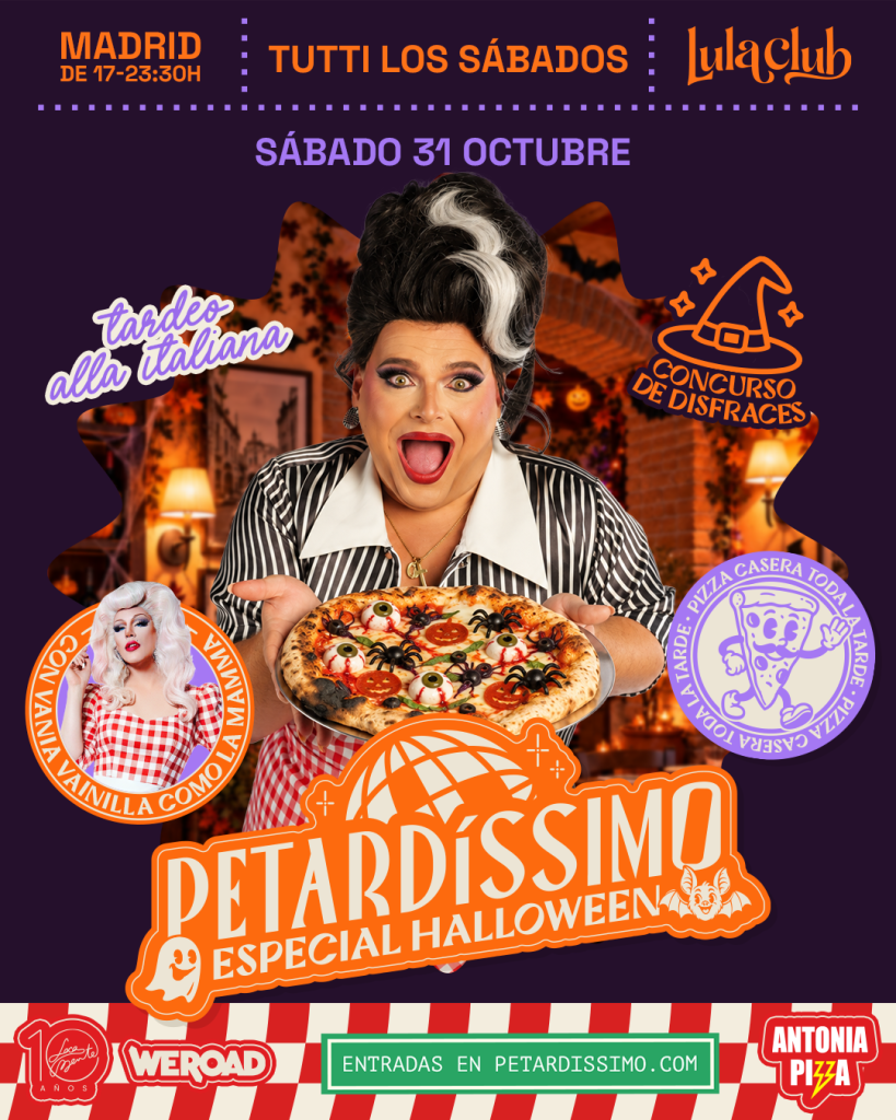 Cartel de Petardíssimo Especial Halloween: sábado 31 de octubre en Lula Club, Madrid, de 17:00 a 23:30 h, con Vania Vainilla como La Mamma, concurso de disfraces y pizza casera